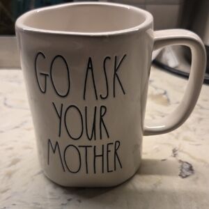 Rae Dunn White Ceramic Mug Go Ask Your Mother